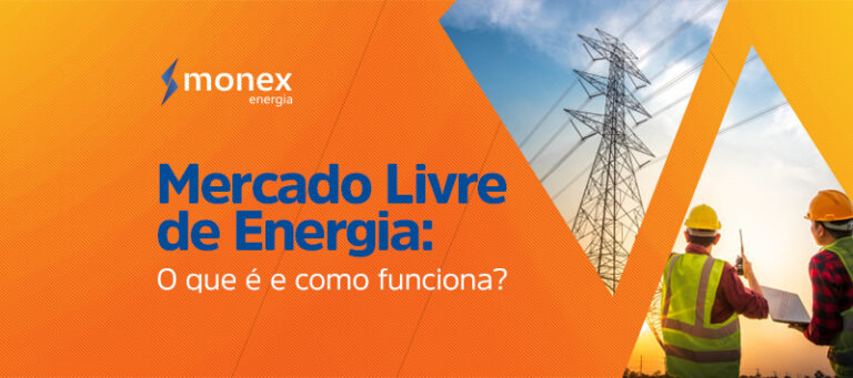 Mercado Livre de Energia: O que é e como funciona?